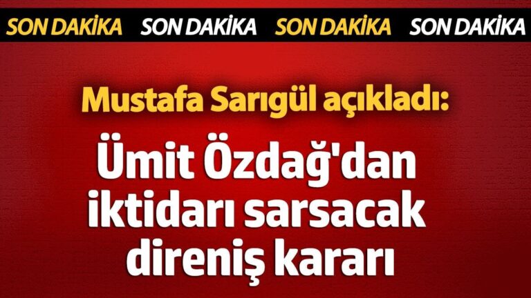mustafa-sarigul-acikladi-umit-ozdagdan-iktidari-sarsacak-direnis-karari-wVgZrScv.jpg